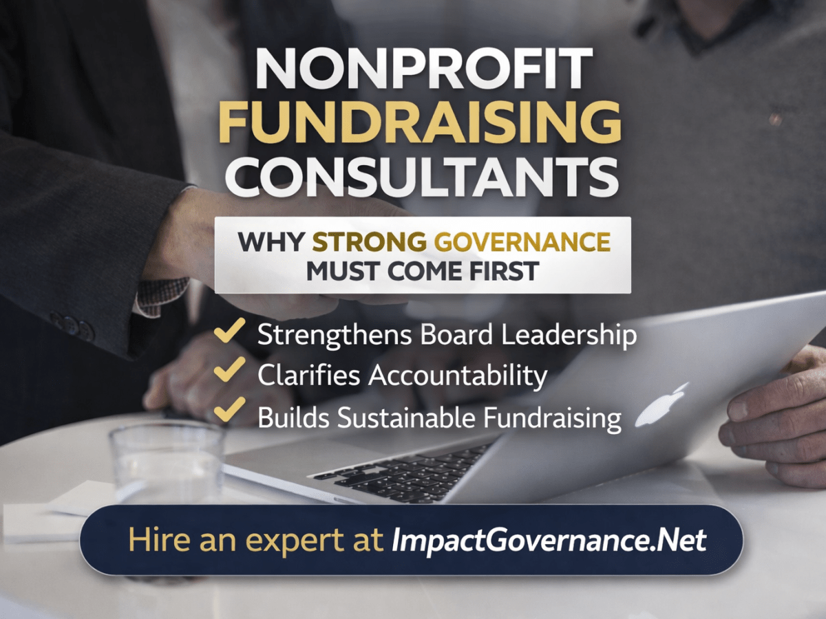 Nonprofit Fundraising Consultants: Why Strong Governance Must Come&nbsp;First